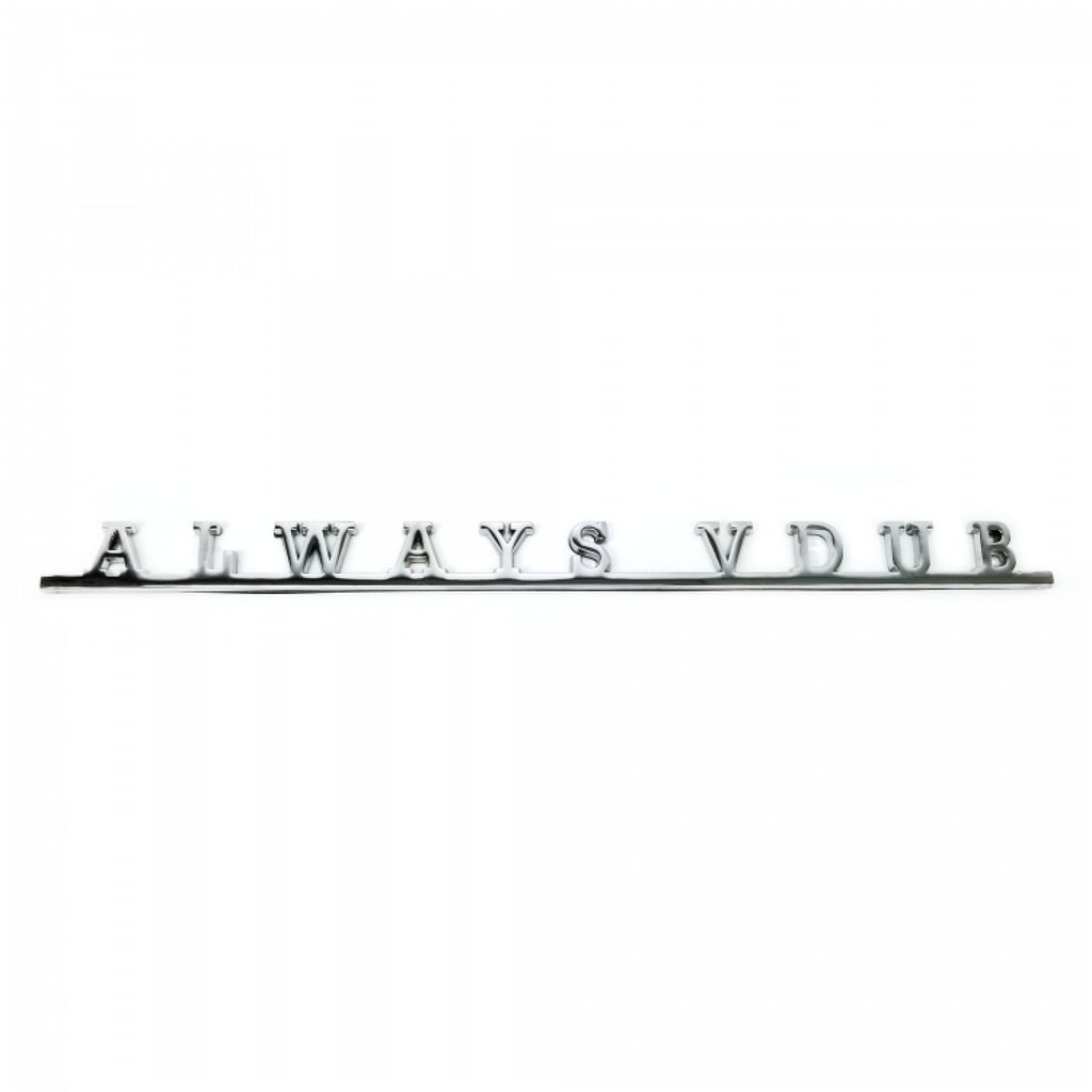 VW Aircooled Always Vdub Script Emblem for Volkswagen beetle bus ghia thing kafer